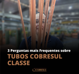 3 Perguntas mais Frequentes sobre Tubos Cobresul Classe